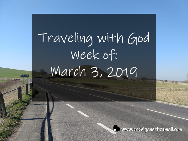 Traveling with God Week of: March 3, 2019